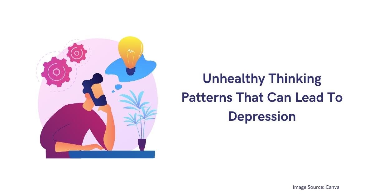 Unhealthy thinking patterns that can lead to depression